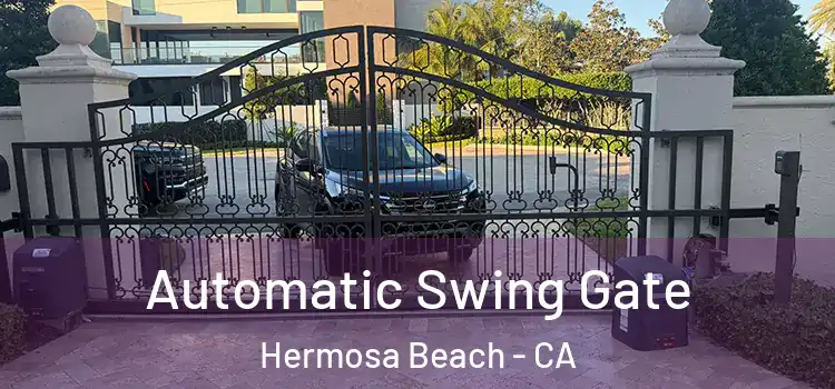  Automatic Swing Gate Hermosa Beach - CA