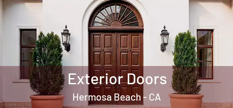  Exterior Doors Hermosa Beach - CA