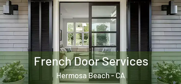  French Door Services Hermosa Beach - CA