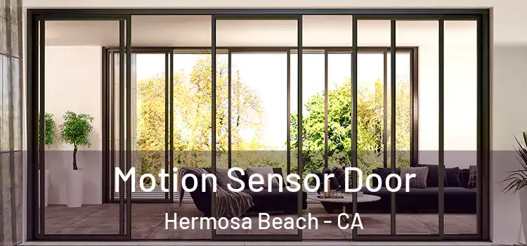  Motion Sensor Door Hermosa Beach - CA
