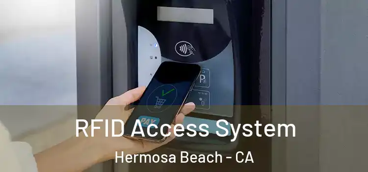  RFID Access System Hermosa Beach - CA