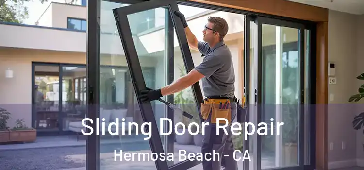  Sliding Door Repair Hermosa Beach - CA